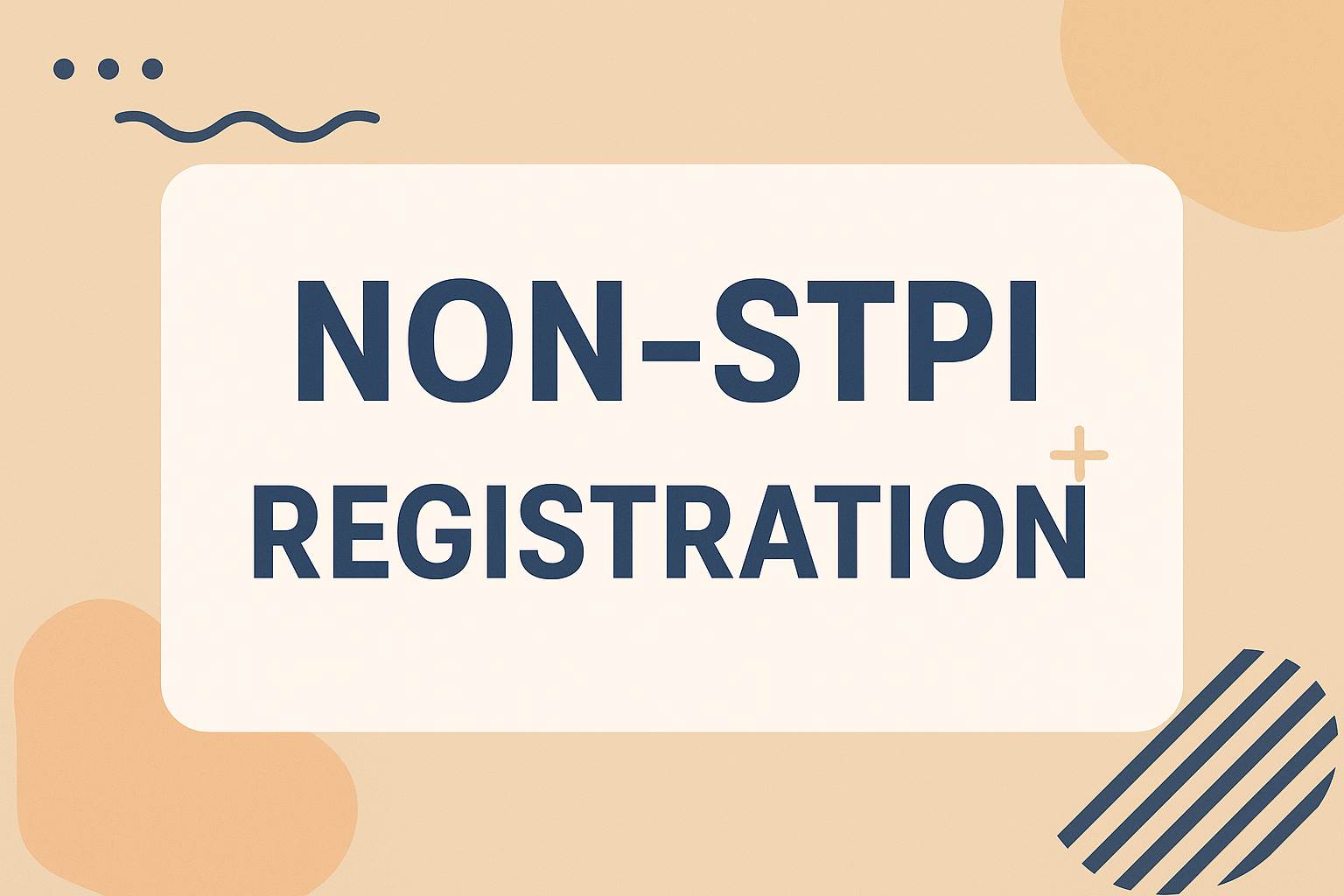 Non-STPI Registration