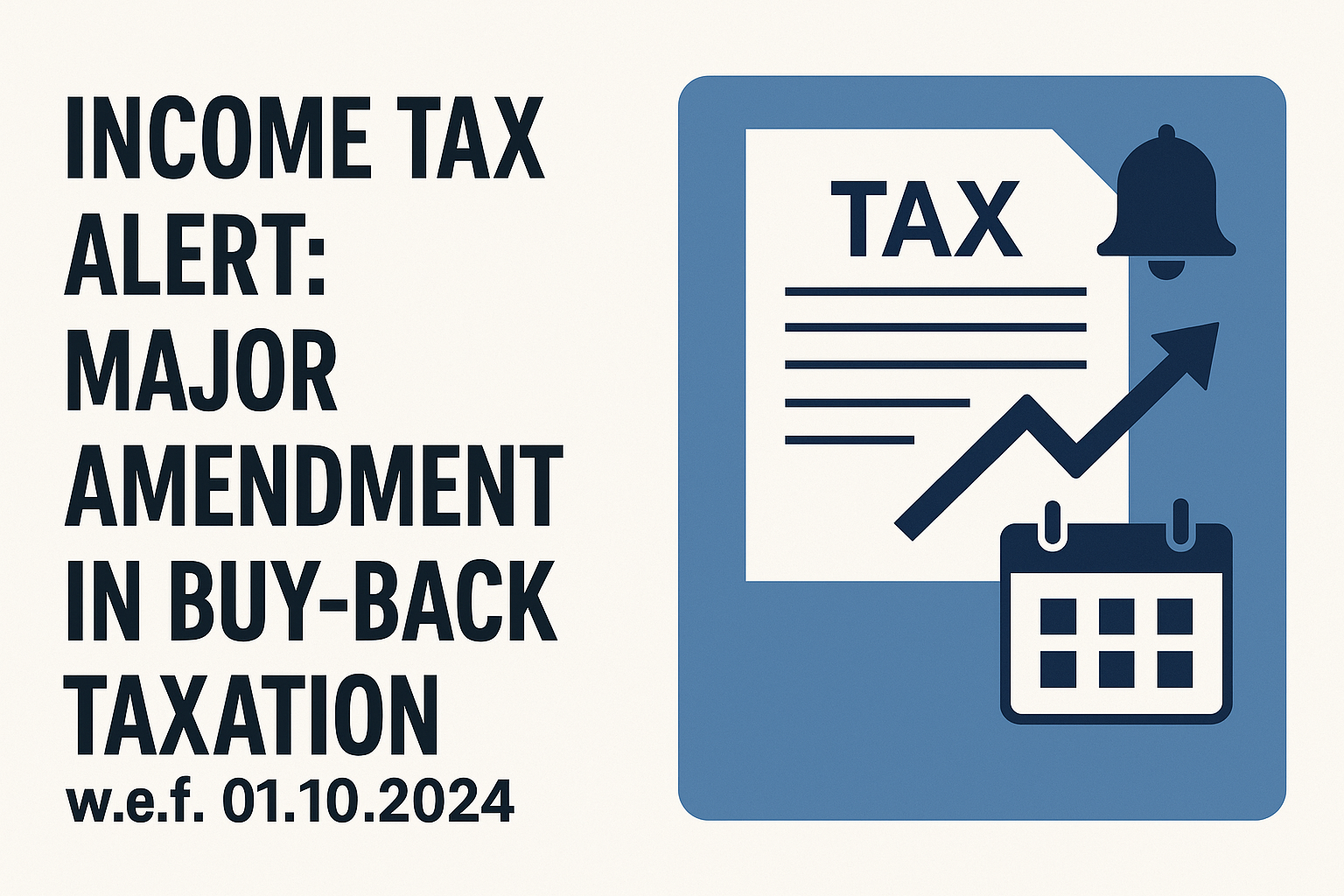 Income Tax Alert: Major Amendment in Buy-Back Taxation w.e.f. 01.10.2024