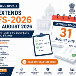 MCA extends CCFS-2026 till 31 August 2026 giving companies additional time to complete pending ROC filings under the Companies Act, 2013