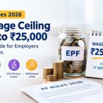 New PF Rules 2026 with EPF wage ceiling increased to ₹25,000